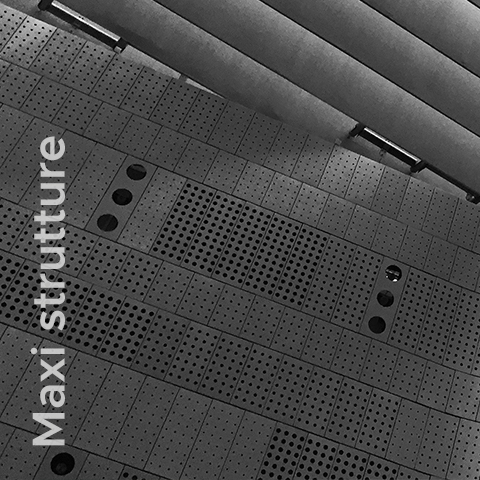 Maxi strutture